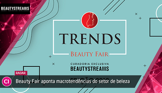 Beauty Fair aponta macrotendências do setor de beleza