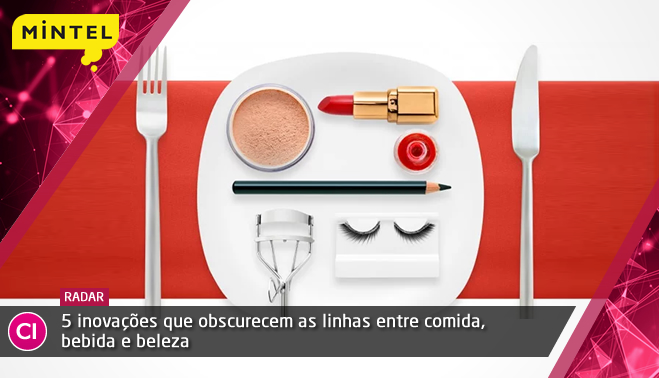 5 inovações que obscurecem as linhas entre beleza, comida e bebida