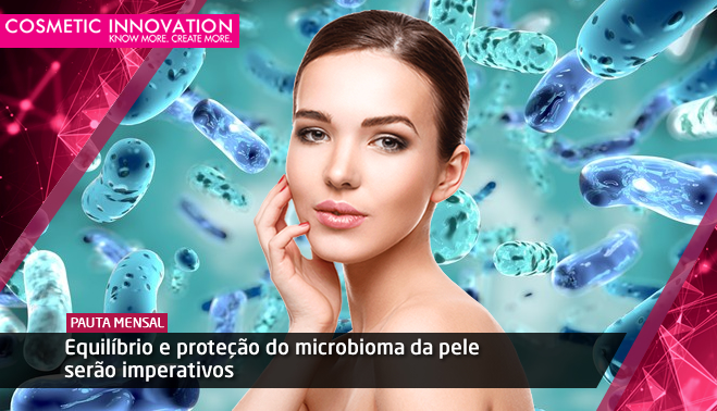 Equilíbrio e proteção do microbioma da pele serão imperativos