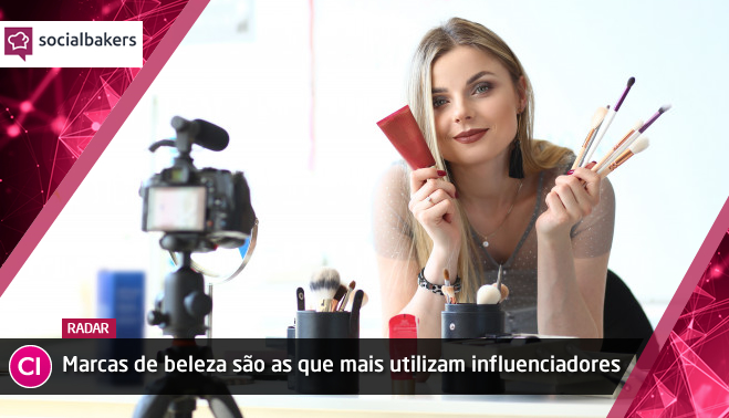 Marcas de beleza são as que mais utilizam influenciadores