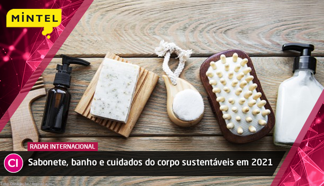 Sabonete, banho e cuidados do corpo sustentáveis em 2021