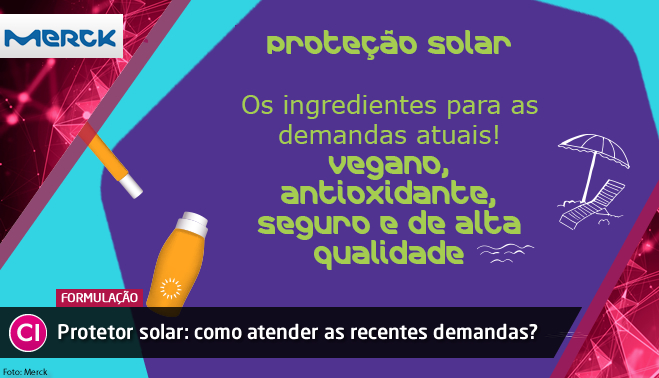 Protetor solar: como atender as recentes demandas?
