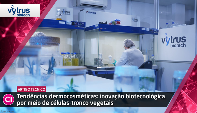 Tendências dermocosméticas: inovação biotecnológica por meio de células-tronco vegetais