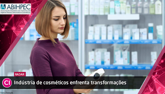 Indústria de cosméticos enfrenta transformações