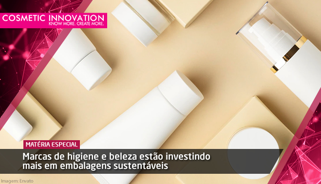 Marcas de higiene e beleza estão investindo mais em embalagens sustentáveis