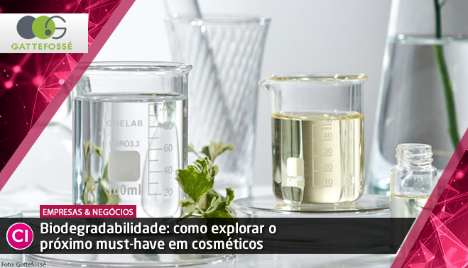Biodegradabilidade: como explorar o próximo must-have em cosméticos