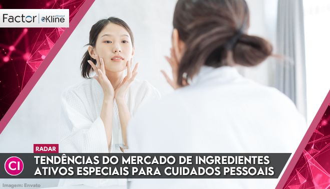 Tendências do mercado de ingredientes ativos especiais para cuidados pessoais