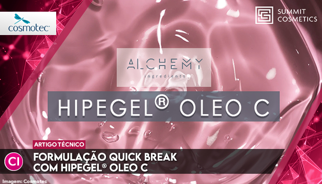 Formulação Quick Break com HIPEgel Oleo C