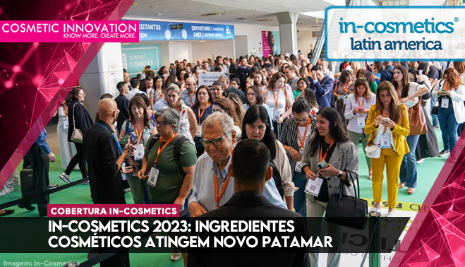 In-cosmetics 2023: ingredientes cosméticos atingem novo patamar