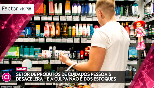 Setor de produtos de cuidados pessoais desacelera – E a culpa não é dos estoques