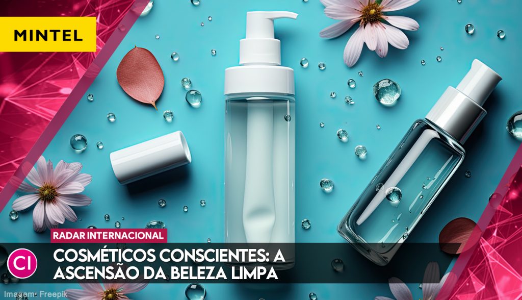 Cosméticos conscientes: a ascensão da beleza limpa