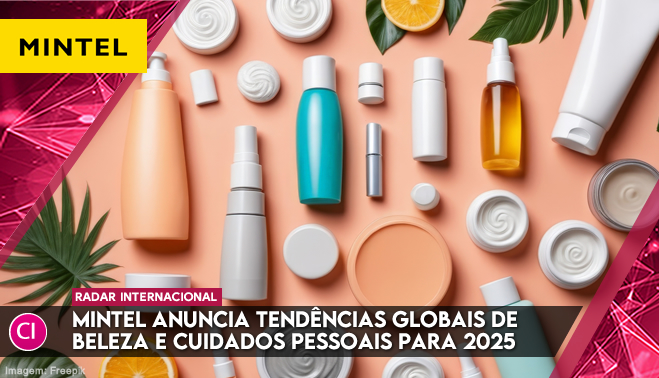 Mintel anuncia tendências globais de beleza e cuidados pessoais para 2025