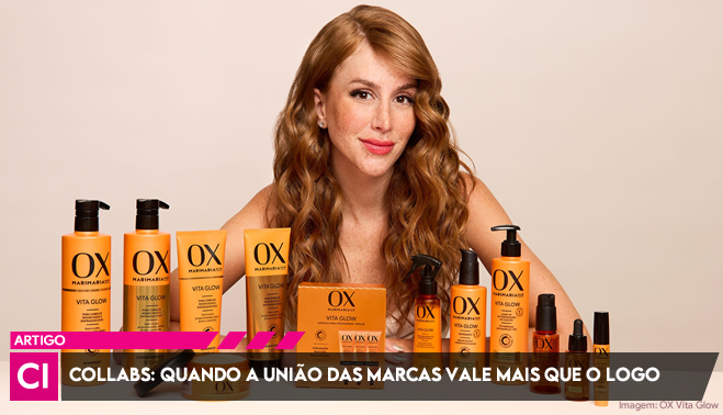 Collabs: Quando a união das marcas vale mais que o logo