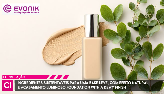 Ingredientes sustentáveis para uma base leve, com efeito natural e acabamento luminoso
